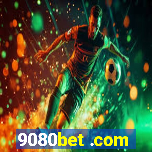 9080bet .com